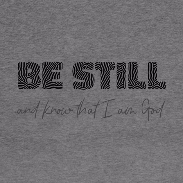 Be still and know that I am God by Bible All Day 